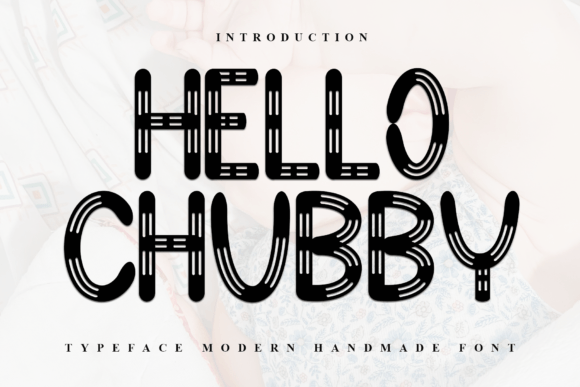 Hello Chubby Font Review